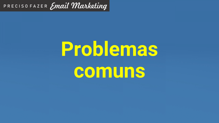 Problemas comuns no email marketing