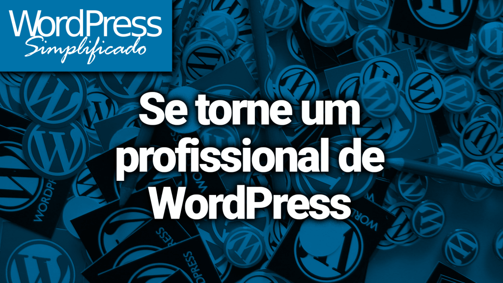 Se torne um profissional de WordPress